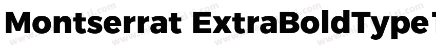 Montserrat ExtraBoldType1字体转换
